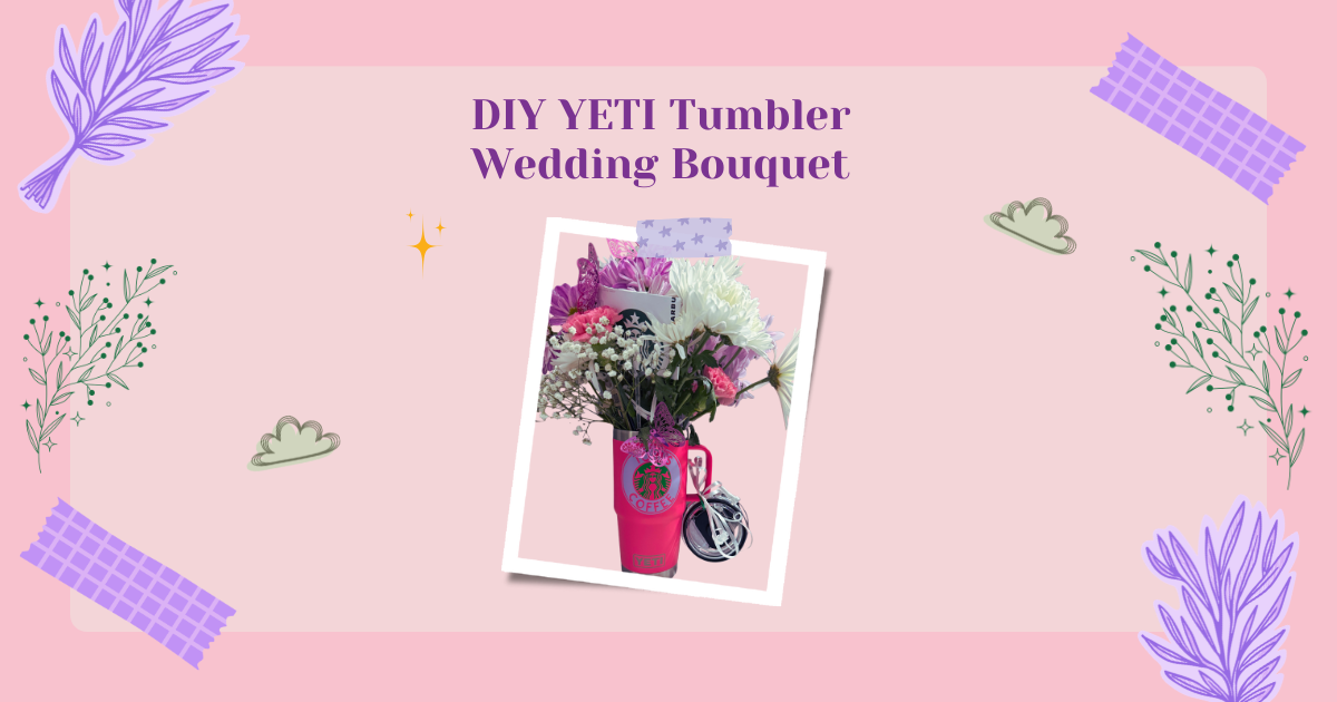 DIY YETI tumbler wedding bouquet gift idea with flowers and personalized cup for unique wedding gift