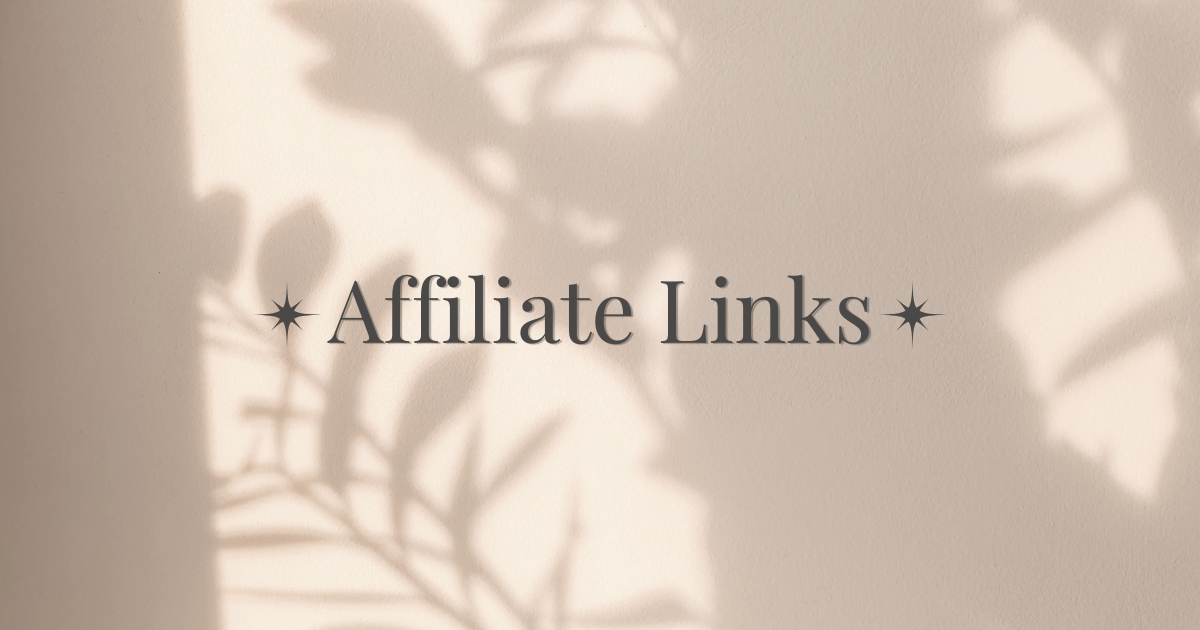 Soft beige affiliate links banner with botanical shadows and elegant serif text reading “Affiliate Links”
